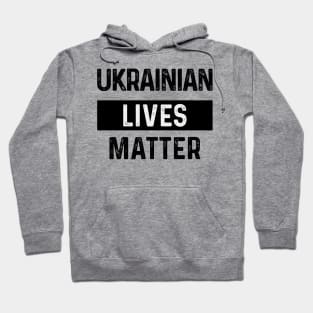 Ukrainian Lives Matter Hoodie